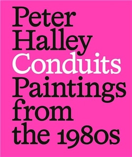 Front cover_Peter Halley: Conduits