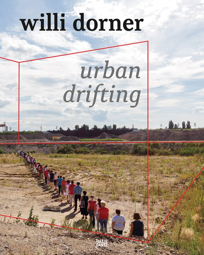 Front cover_Willi Dorner: Urban Drifting