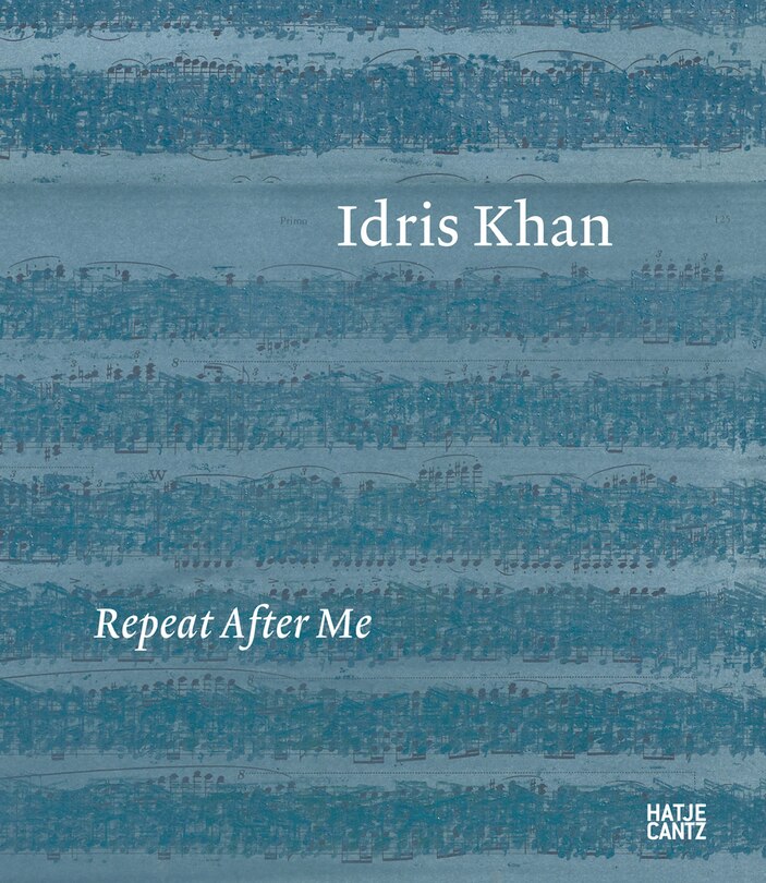 Front cover_Idris Khan: Repeat after Me