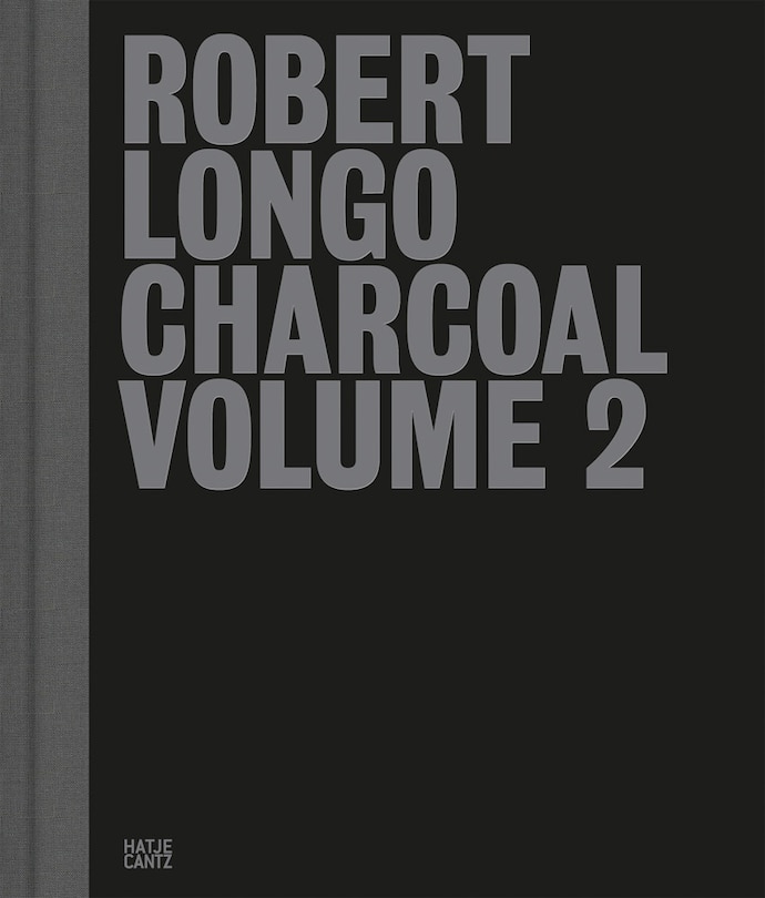 Front cover_Robert Longo: Charcoal, Volume 2