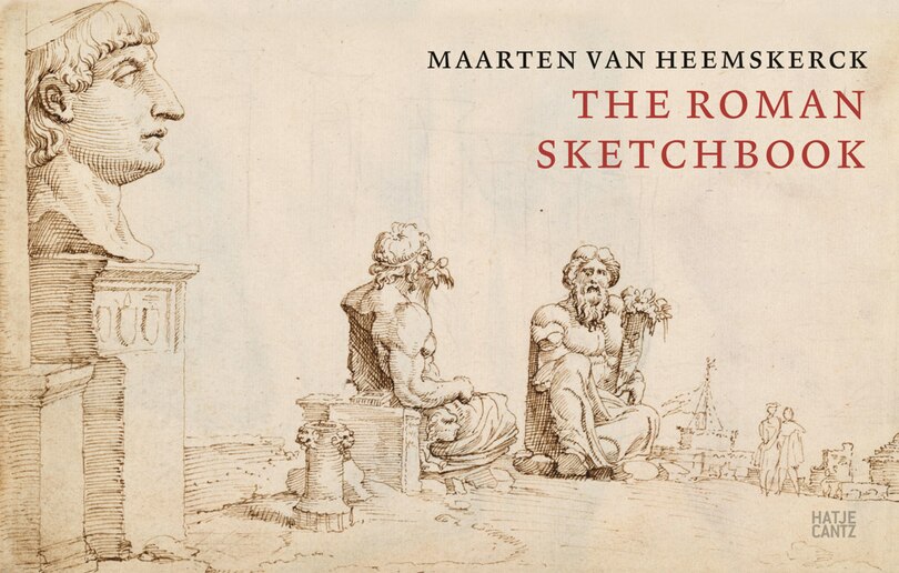 Front cover_Maarten van Heemskerck: The Roman Sketchbook