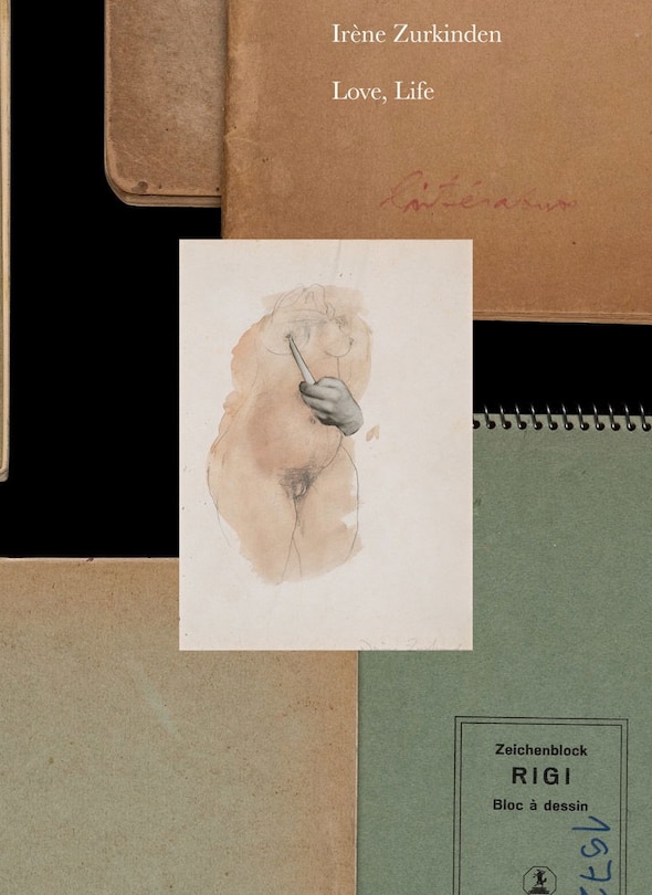 Couverture_Ir&egrave;ne Zurkinden: Love, Life