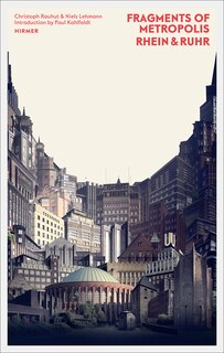 Front cover_Fragments Of Metropolis - Rhein & Ruhr
