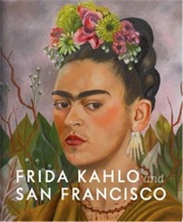 Couverture_Frida Kahlo And San Francisco