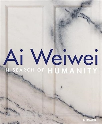 Ai Weiwei: In Search Of Humanity