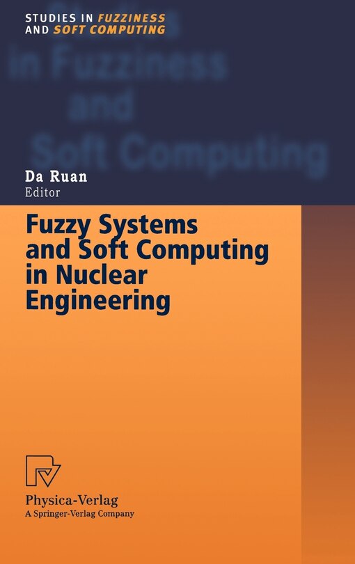 Front cover_Fuzzy Systems And Soft Computing In Nuclear Engineering