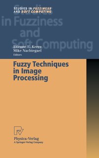 Front cover_Fuzzy Techniques In Image Processing