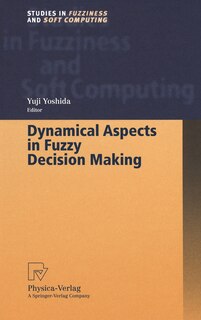 Front cover_Dynamical Aspects In Fuzzy Decision Making