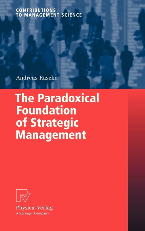 Front cover_Paradoxical Foundation of Strategic Management