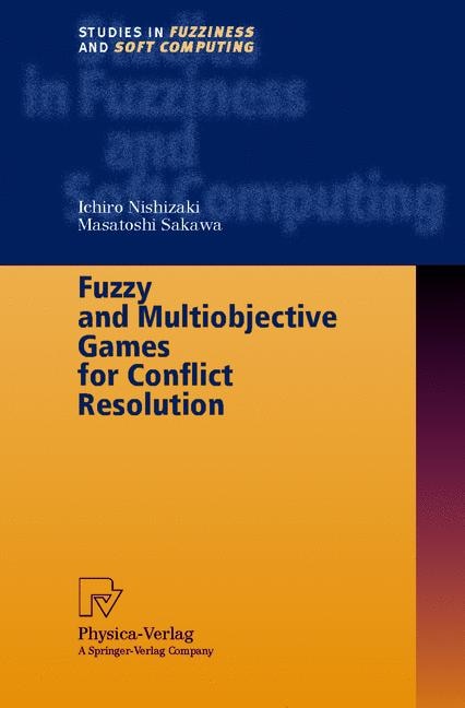 Front cover_Fuzzy and Multiobjective Games for Conflict Resolution