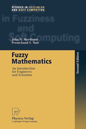 Fuzzy Mathematics: An Introduction for Engineers and Scientists