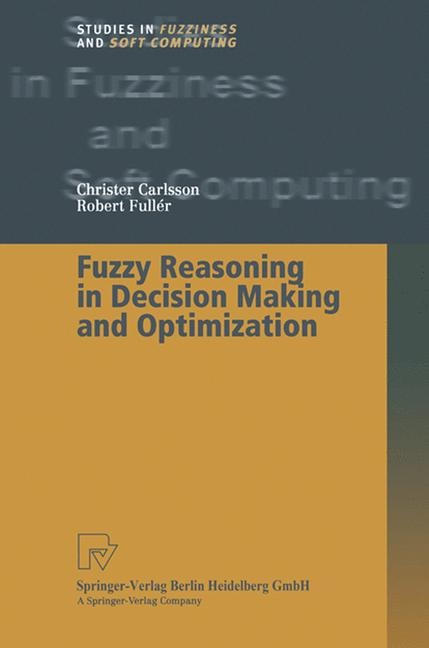 Couverture_Fuzzy Reasoning in Decision Making and Optimization