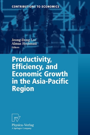 Productivity, Efficiency, and Economic Growth in the Asia-Pacific Region