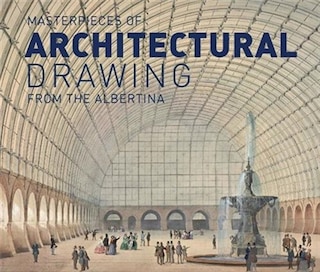 Masterworks Of Architectural Drawing