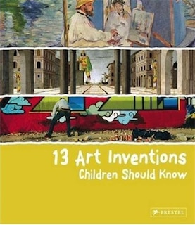 Front cover_13 Art Inventions Children Should Know