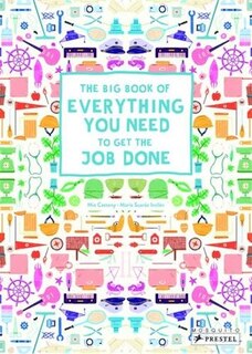 The Big Book Of Everything You Need To Get The Job Done
