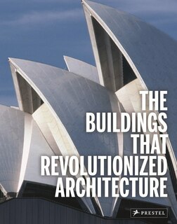 Front cover_The Buildings That Revolutionized Architecture