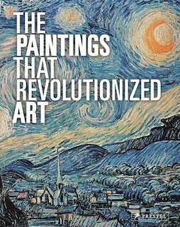 Front cover_The Paintings That Revolutionized Art
