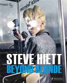 Steve Hiett: Beyond Blonde de Philippe Garner