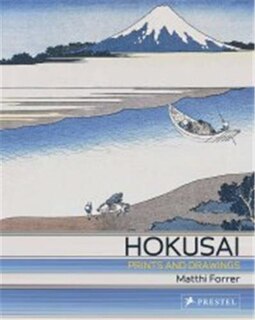 Hokusai: Prints And Drawings