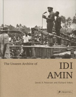 Couverture_The Unseen Archive Of Idi Amin
