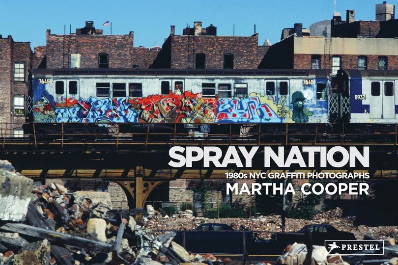 Spray Nation: 1980s Nyc Graffiti Photos