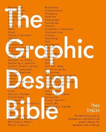 Graphic Design Bible: The Definitive Guide to Contemporary and Historical Graphic Design for Designers  and Creatives