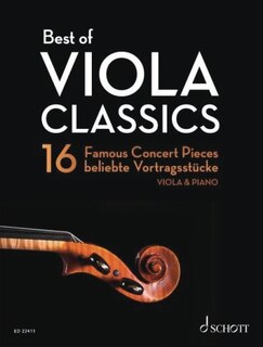 Best of Viola Classics: 16 Famous Concert Pieces for Viola and Piano