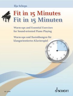 Couverture_Scheps: Fit in 15 Minutes - Warm-ups and Essential Exercises for Sound-oriented Piano Playing