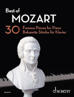 Best Of Mozart: 30 Famous Pieces For Piano