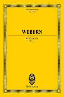 Symphony Op. 21: Edition Eulenburg No. 1552
