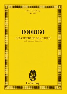 Concierto De Aranjuez: (1939) For Guitar and Orchestra