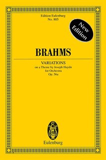 Variations On A Theme By Joseph Haydn Op. 56a: Edition Eulenburg No. 805