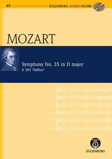 Symphony No. 35 In D Major Kv 385 haffner Symphony: Eulenburg Audio+Score Series