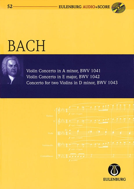 Violin Concerto in A minor Violin Concerto in E Major Concerto for Two Violins in D minor: Eulenburg Audio+Score Series, Vol. 52 Study Score/CD Pack