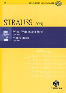 Wine, Women And Song, Op. 333 & Vienna Blood, Op. 354