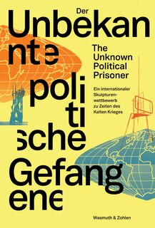 Front cover_The Unknown Political Prisoner