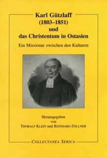 Front cover_Karl Gützlaff (1803-1851) Und Das Christentum in Ostasien