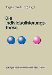 Die Individualisierungs-these de Juergen Friedrichs