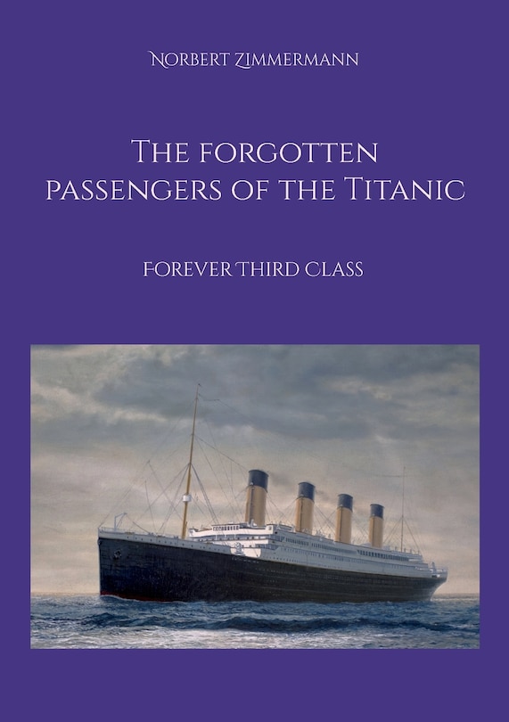 Front cover_The forgotten passengers of the Titanic