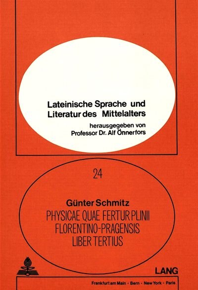 Couverture_Physicae Quae Fertur. Plinii Florentino-pragensis. Liber Tertius