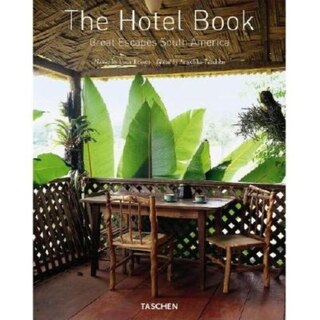 Front cover_The Hotel Book: Great Escapes South America