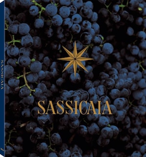 Sassicaia: The Original Super Tuscan