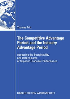 Couverture_The Competitive Advantage Period and the Industry Advantage Period