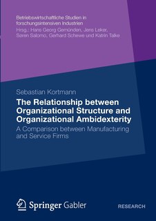 Front cover_The Relationship between Organizational Structure and Organizational Ambidexterity
