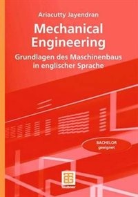 Mechanical Engineering: Grundlagen des Maschinenbaus in englischer Sprache