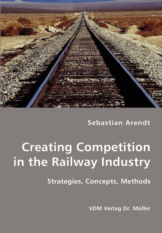 Front cover_Creating Competition in the Railway Industry