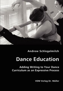 Couverture_Dance Education - Adding Writing to Your Dance Curriculum as an Expressive Process