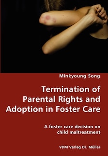 Couverture_Termination of Parental Rights and Adoption in Foster Care - A foster care decision on child maltreatment