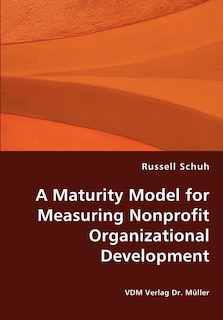 Front cover_A Maturity Model for Measuring Nonprofit Organizational Development